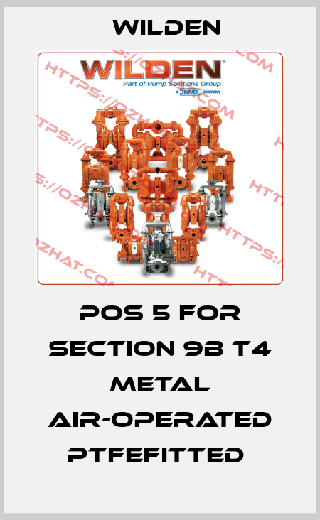 POS 5 FOR SECTION 9B T4 METAL AIR-OPERATED PTFEFITTED  Wilden
