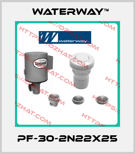 PF-30-2N22X25 Waterway™