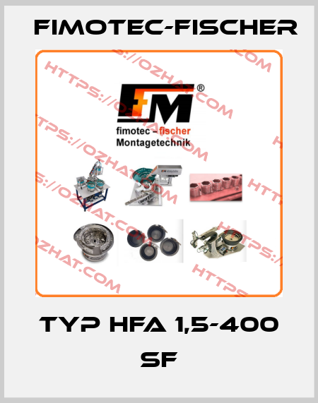 Typ HFA 1,5-400 SF Fimotec-Fischer
