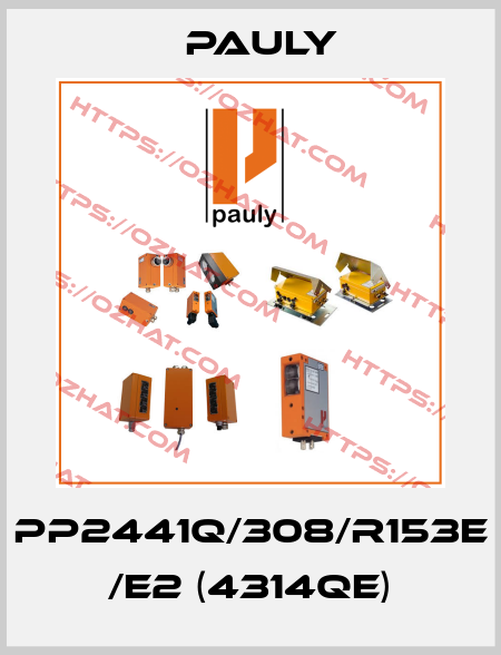 PP2441Q/308/R153E /E2 (4314qE) Pauly