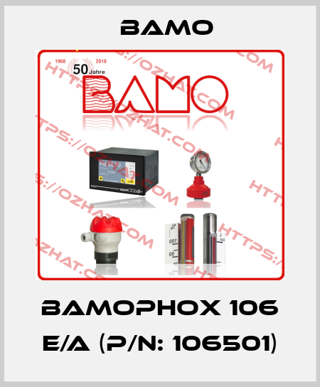 BAMOPHOX 106 E/A (P/N: 106501) Bamo