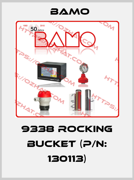 9338 Rocking bucket (P/N: 130113) Bamo