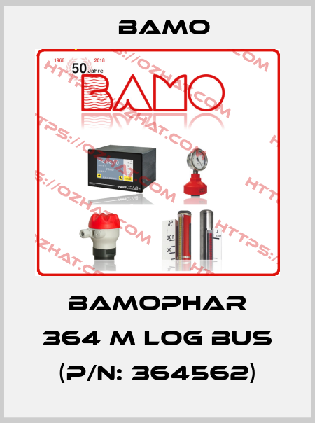 BAMOPHAR 364 M LOG BUS (P/N: 364562) Bamo