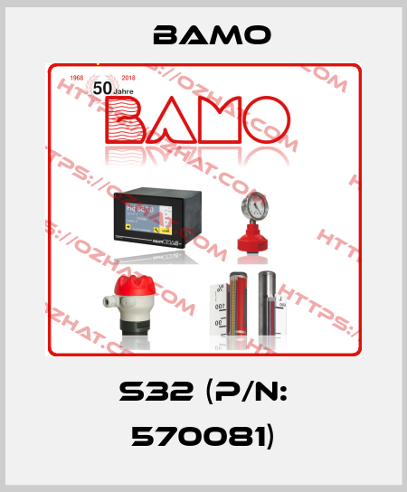 S32 (P/N: 570081) Bamo