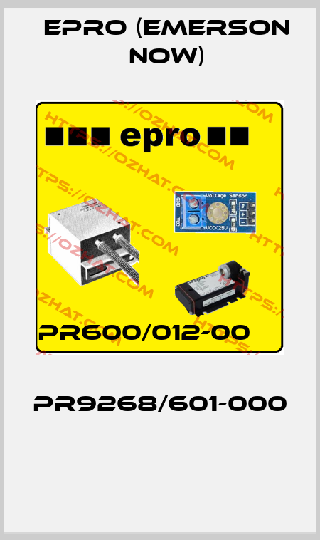 PR600/012-00                             PR9268/601-000  Epro (Emerson now)