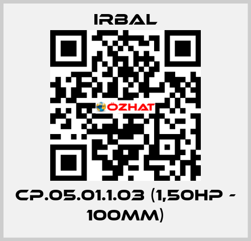 CP.05.01.1.03 (1,50HP - 100MM) irbal