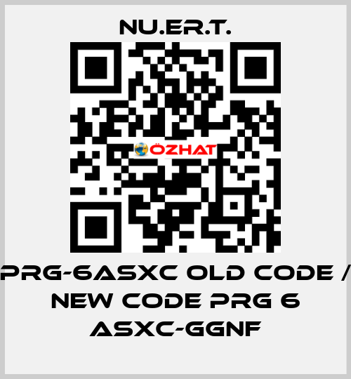 PRG-6ASXC old code / new code PRG 6 ASXC-GGNF NU.ER.T.