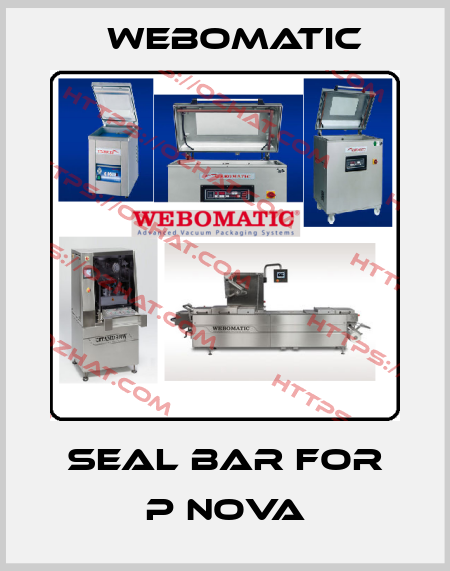 Seal bar for P Nova Webomatic