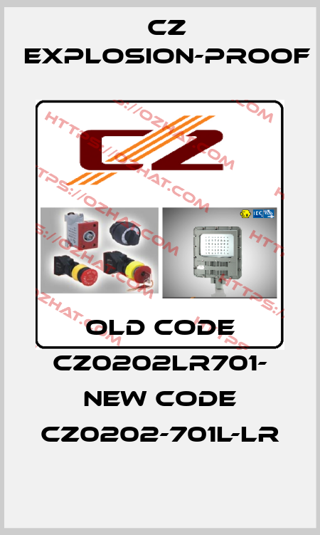 old code CZ0202LR701- new code CZ0202-701L-LR CZ Explosion-proof