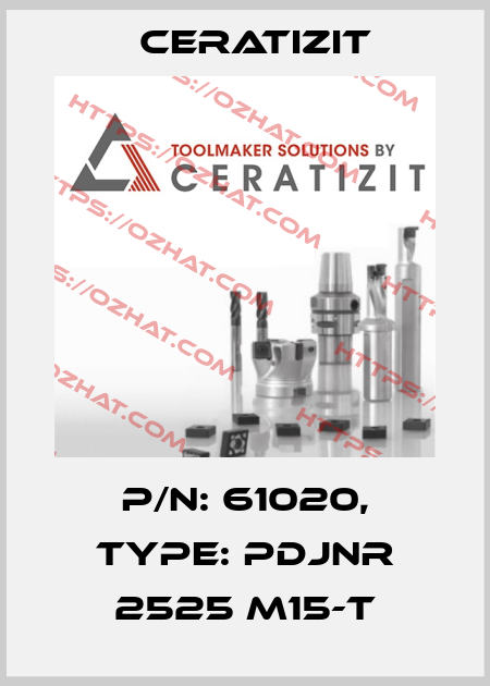 P/N: 61020, Type: PDJNR 2525 M15-T Ceratizit