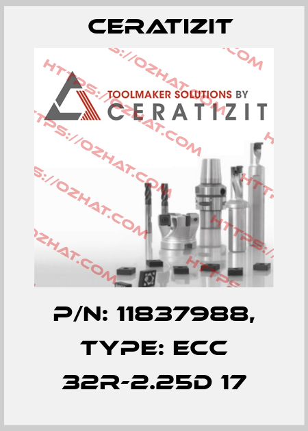 P/N: 11837988, Type: ECC 32R-2.25D 17 Ceratizit