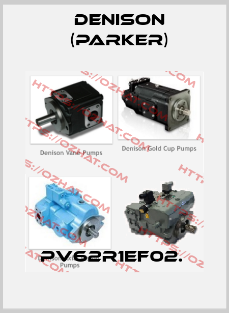 PV62R1EF02.  Denison (Parker)