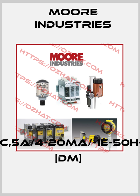 PWT/600AC,5A/4-20MA/-1E-50H-240AC-CE [DM]  Moore Industries