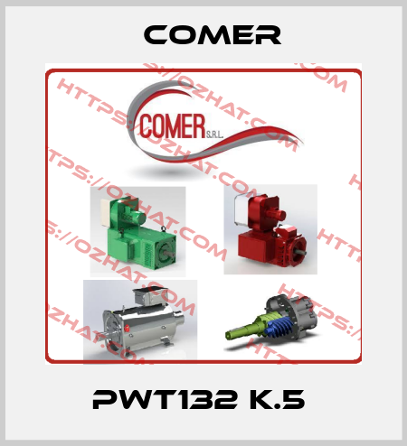 PWT132 K.5  Comer