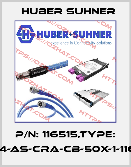 P/N: 116515,Type: CET4-AS-CRA-CB-50X-1-116515 Huber Suhner