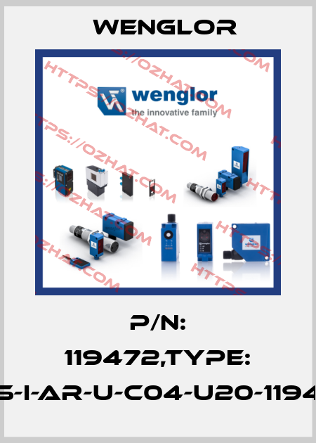 P/N: 119472,Type: CES-I-AR-U-C04-U20-119472 Wenglor