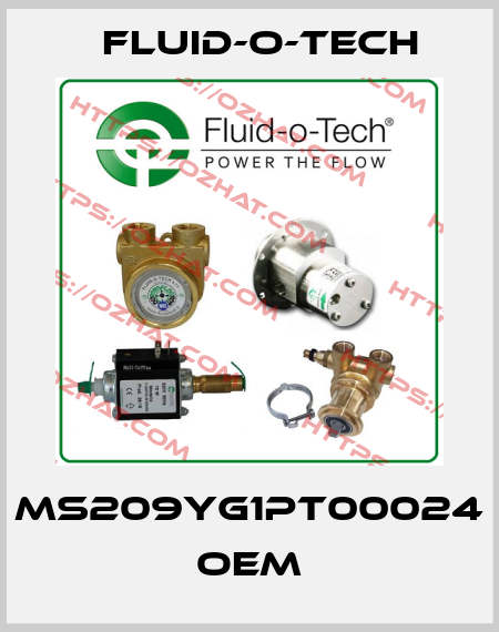 MS209YG1PT00024  OEM Fluid-O-Tech