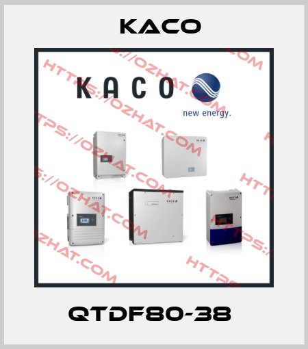 QTDF80-38  Kaco