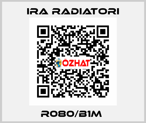 R080/B1M  Ira Radiatori