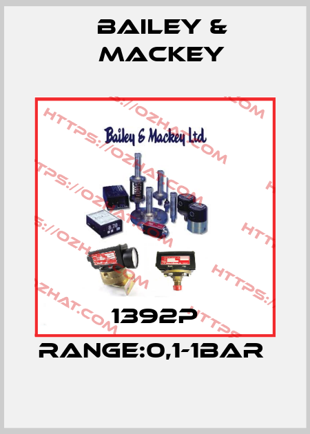 1392P RANGE:0,1-1BAR  Bailey & Mackey