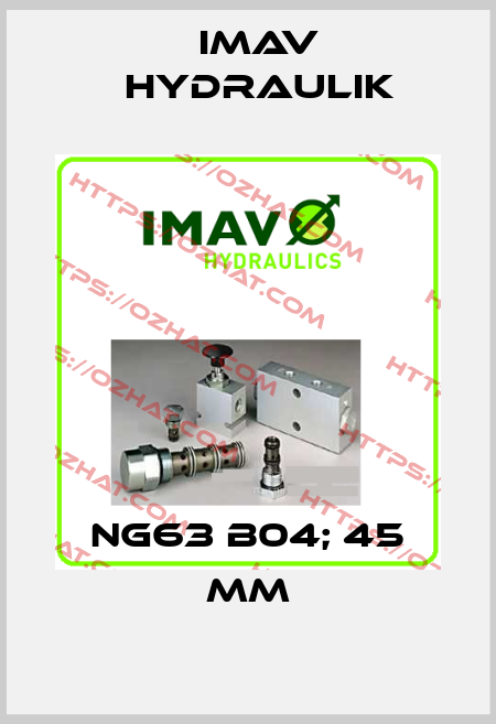 NG63 B04; 45 MM IMAV Hydraulik