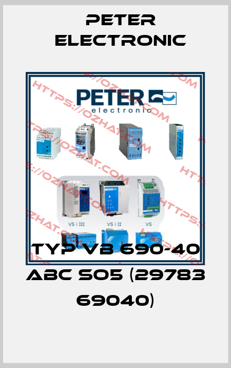 Typ VB 690-40 ABC SO5 (29783 69040) Peter Electronic