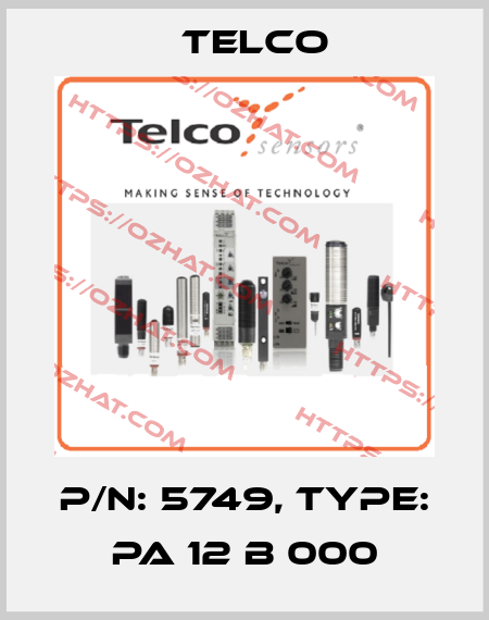 p/n: 5749, Type: PA 12 B 000 Telco