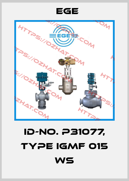 Id-No. P31077, Type IGMF 015 WS Ege