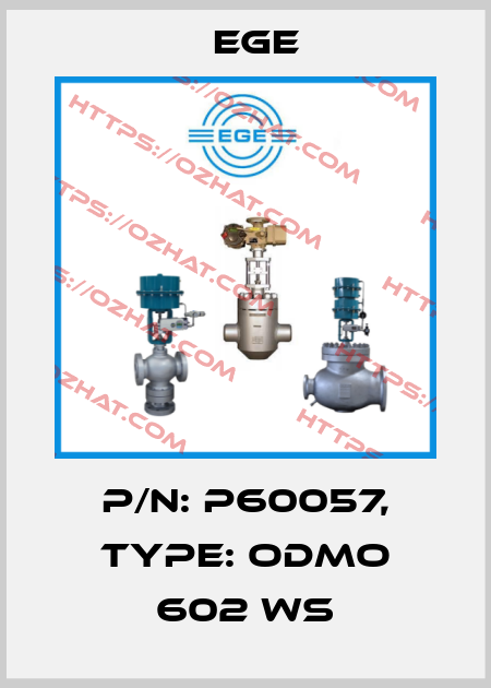 p/n: P60057, Type: ODMO 602 WS Ege