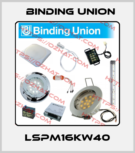 LSPM16KW40 Binding Union