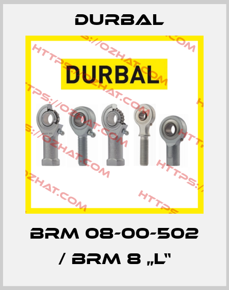 BRM 08-00-502 / BRM 8 „L“ Durbal