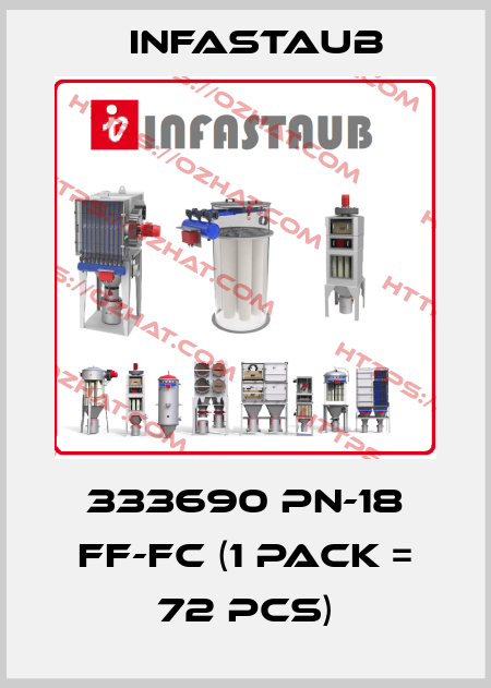 333690 PN-18 FF-FC (1 pack = 72 pcs) Infastaub
