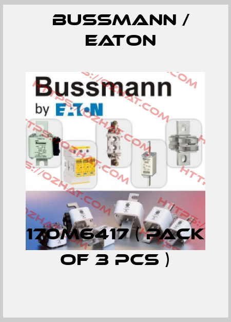 170M6417 ( pack of 3 pcs ) BUSSMANN / EATON