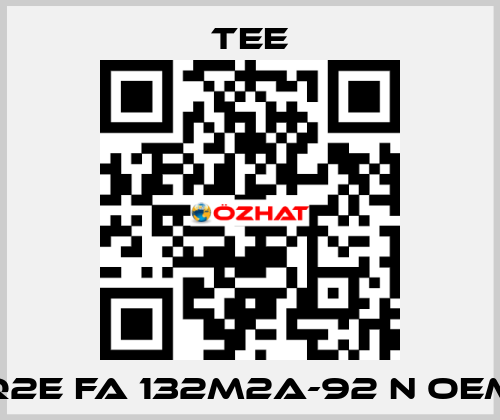 Q2E FA 132M2A-92 N oem TEE