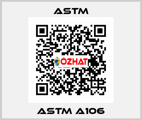 ASTM A106 Astm