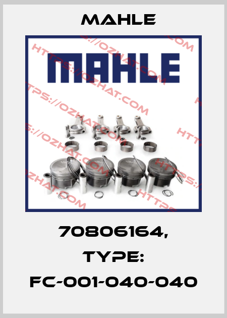70806164, Type: FC-001-040-040 MAHLE