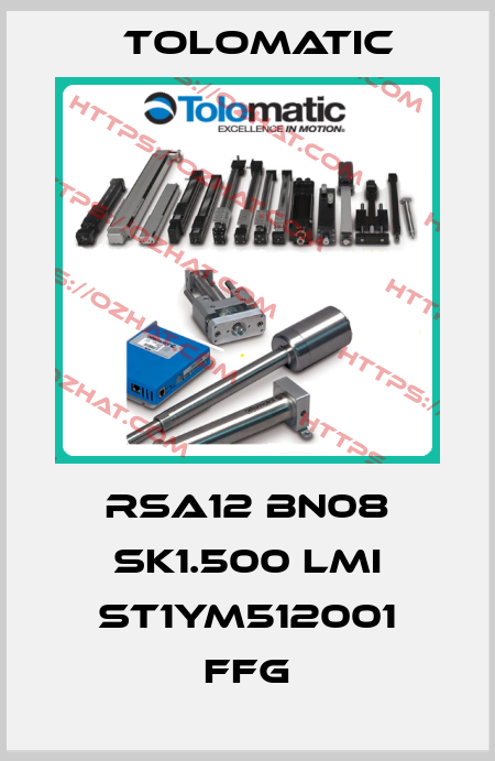 RSA12 BN08 SK1.500 LMI ST1YM512001 FFG Tolomatic
