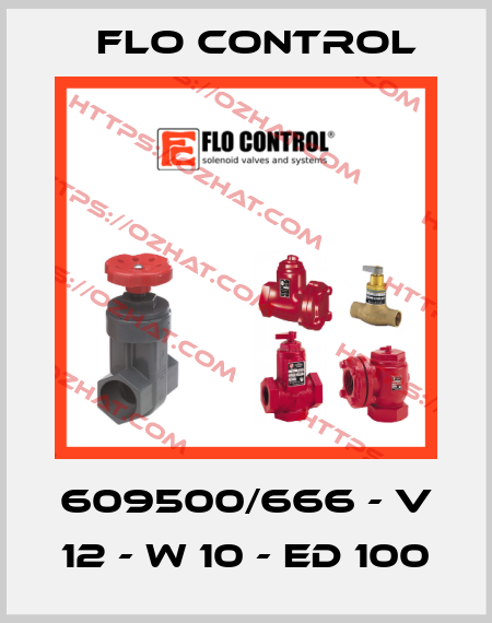 609500/666 - V 12 - W 10 - ED 100 Flo Control
