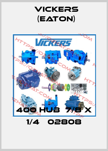 400 HUB  7/8 x 1/4   02808 Vickers (Eaton)