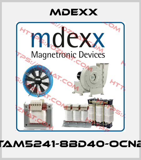 TAM5241-8BD40-OCN2 Mdexx