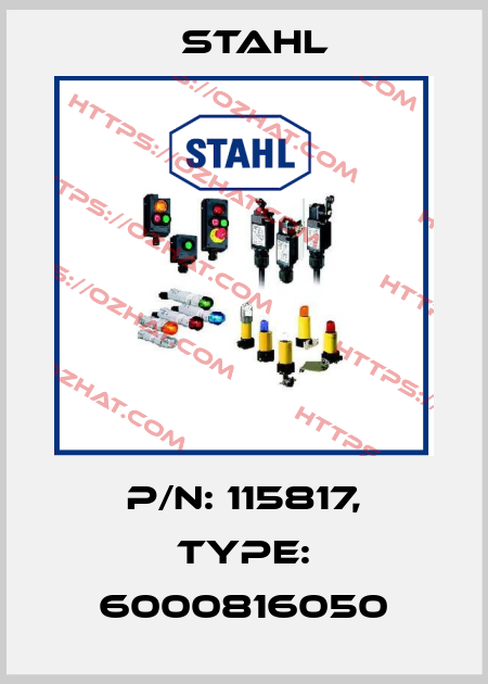 P/N: 115817, Type: 6000816050 Stahl