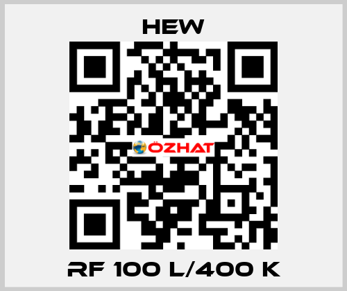RF 100 L/400 K HEW