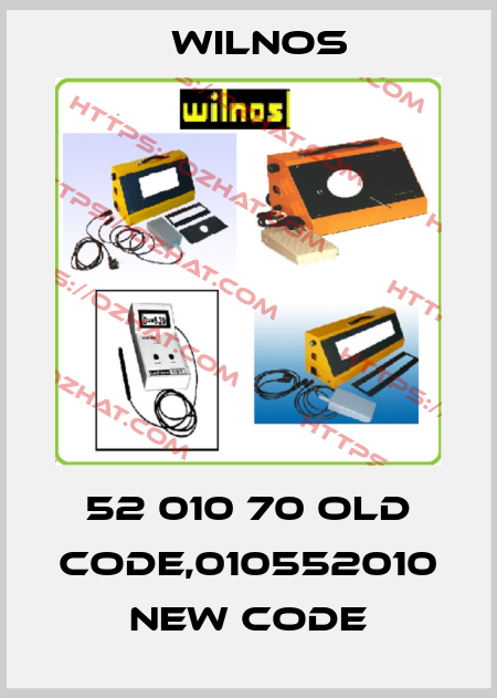 52 010 70 old code,010552010 new code Wilnos