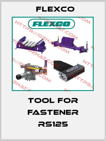Tool for fastener RS125 Flexco