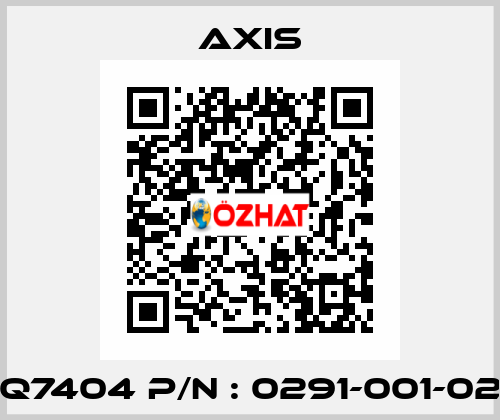 Q7404 P/N : 0291-001-02 Axis