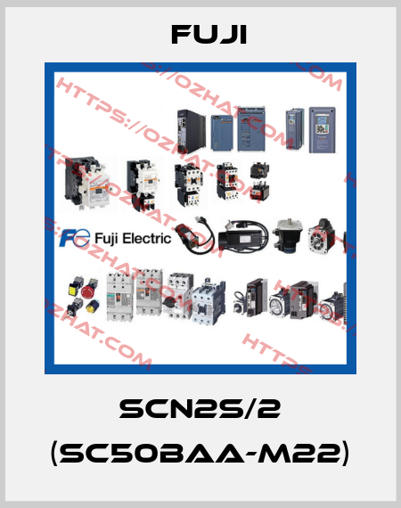 SCN2S/2 (SC50BAA-M22) Fuji