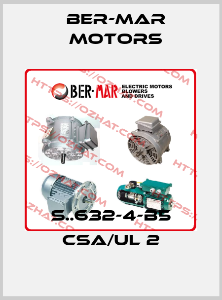 S..632-4-B5 CSA/UL 2 Ber-Mar Motors