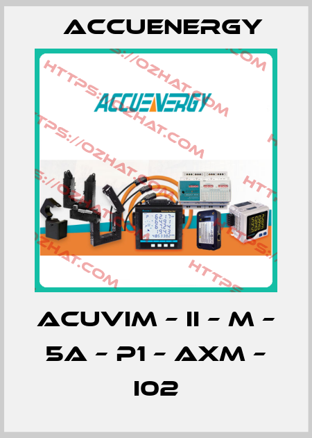 ACUVIM – II – M – 5A – P1 – AXM – I02 Accuenergy