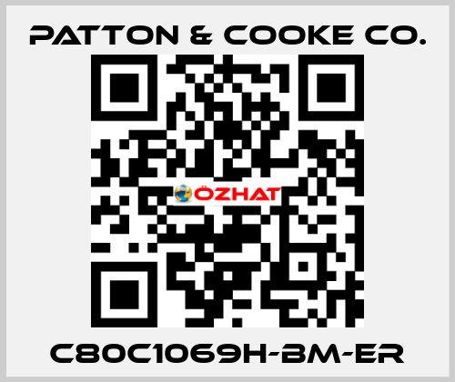 C80C1069H-BM-ER Patton & Cooke Co.