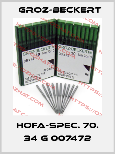 HOFA-SPEC. 70. 34 G 007472 Groz-Beckert